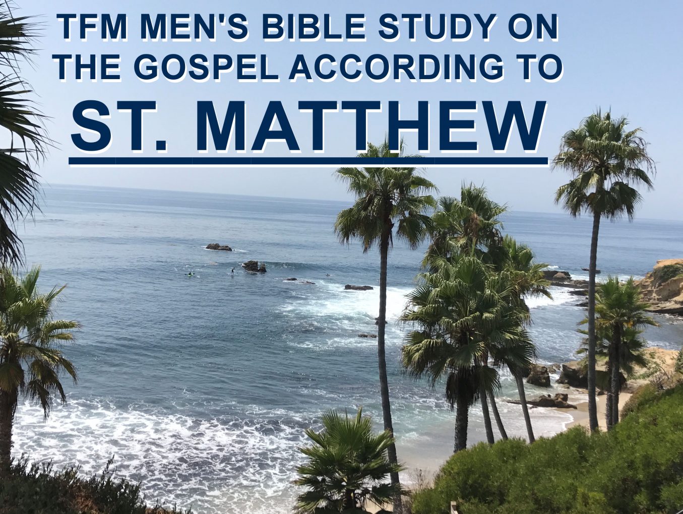 Men's Bible Study on MATTHEW (2015-02-17 to 2016-01-05)