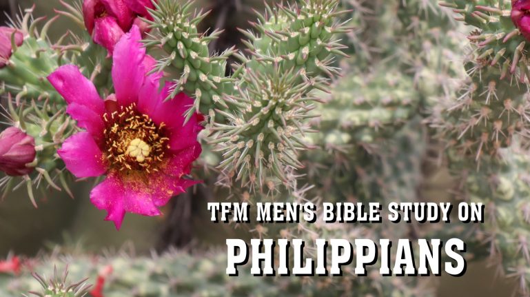 Men's Bible Study on PHILIPPIANS (2014-07-22 to 2017-08-12)