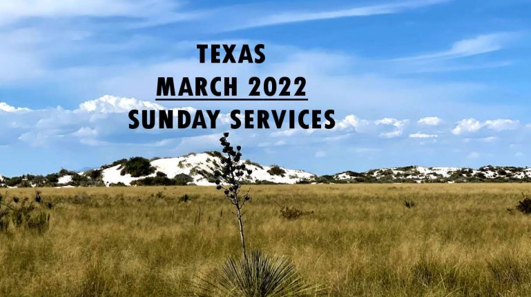 March 2022 Texas Sunday Services