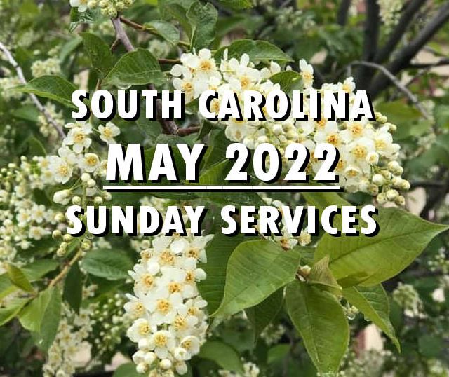 May 2022 South Carolina Sunday Services