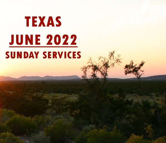 June 2022 Texas Sunday Services