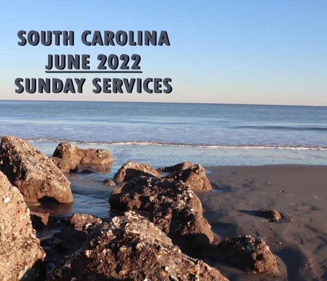 June 2022 South Carolina Sunday Services