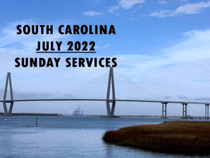 July 2022 South Carolina Sunday Services
