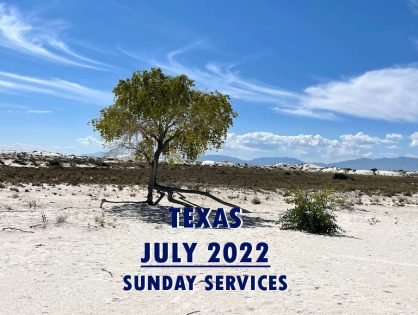 July 2022 Texas Sunday Services