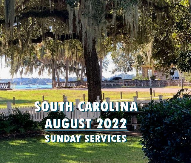 August 2022 South Carolina Sunday Services